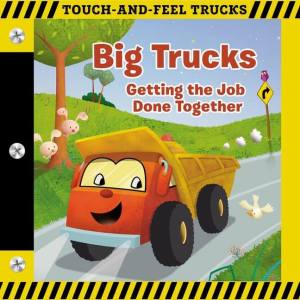 Big-Trucks-A-Touch-and-Feel-Book_9781400310586_Cover